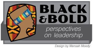 Black & Bold: Perspectives on Leadership logo by Mensah Moody